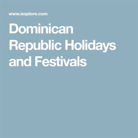 Dominican Republic Holidays and Festivals | Festival, Dominican republic, Republic