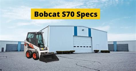 Bobcat S70 Specs: Skid Steer Loader Features and Performance ...