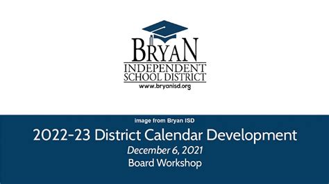 Bryan ISD Administrators Recommend 2022-2023 Calendar To School Board ...