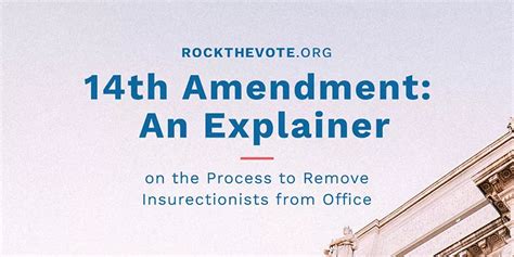 The 14th Amendment and the Insurrection - Rock the Vote