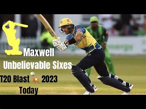 Maxwell today batting | T20 Blast Highlights - YouTube