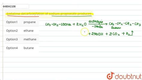 Sodalime decarboxylation of sodium propionate produces | CLASS 12 ...