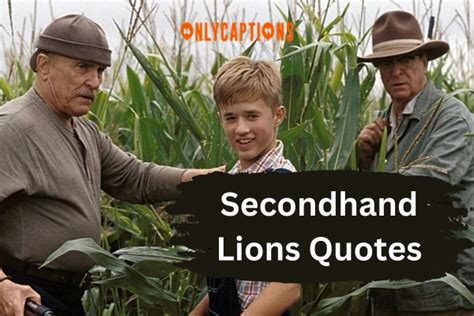 750+ Secondhand Lions Quotes (2024) Memorable Moments