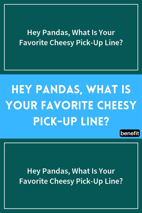 Hey pandas what is your favorite cheesy pick up line closed – Artofit