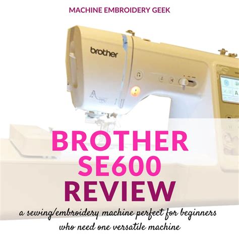 Brother SE600 Review: an embroidery / sewing machine for beginners