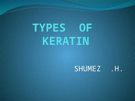 (PPTX) Types of keratin - DOKUMEN.TIPS