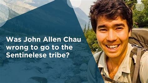 Was John Allen Chau wrong to go to the Sentinelese tribe? - North Hills ...