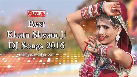 Best Khatu Shyam DJ Songs 2016 by Alfa Music & Films - YouTube