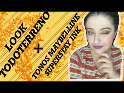 LOOK TODOTERRENO, Un DESASTRE de VÍDEO 😂 + MAYBELLINE SUPERSTAY INK TONOS - YouTube