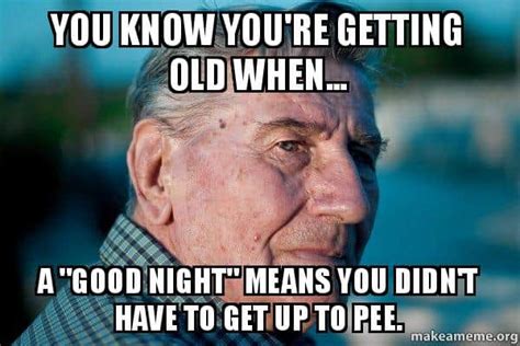 31 Funny Memes About Getting Old & Ageing - Happier Human