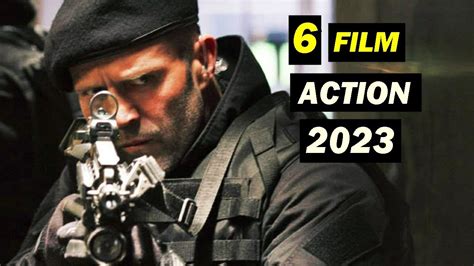 Daftar 6 Film Action Terbaru Tahun 2023 I Tayang Awal Tahun - YouTube