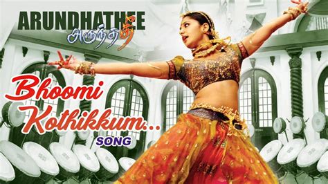 Tamil Hit Songs | Bhoomi Kothikkum Video Song | Arundhati Tamil Movie ...