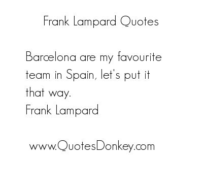 Frank Lampard's quotes, famous and not much - Sualci Quotes 2019