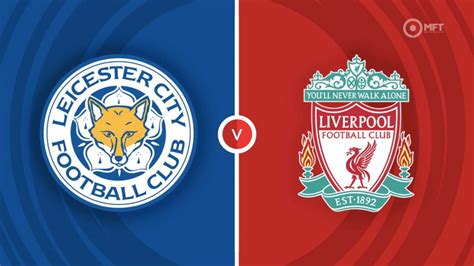 Leicester City vs Liverpool Prediction and Betting Tips