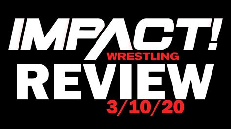 IMPACT Wrestling Review 3/10/20/Elgin vs Edwards Best of 5 Final - YouTube