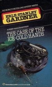 The Case of the Ice-Cold Hands by Erle Stanley Gardner | Goodreads