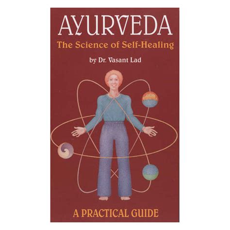 Ayurveda - Science of Self Healing by Dr. Vasant Lad – Ayurvedic Institute