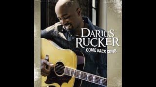 Darius Rucker - Come Back Song (Lyric Video) Chords - ChordU