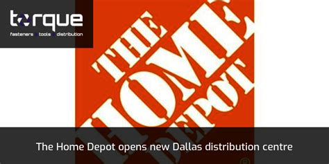 The Home Depot opens new Dallas distribution centre