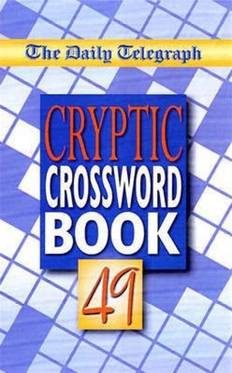 The Daily Telegraph Cryptic Crossword Book 49: Buy The Daily Telegraph ...