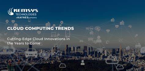 Top 5 Cloud Computing Trends In 2023 | KEMSYS TECHNOLOGIES