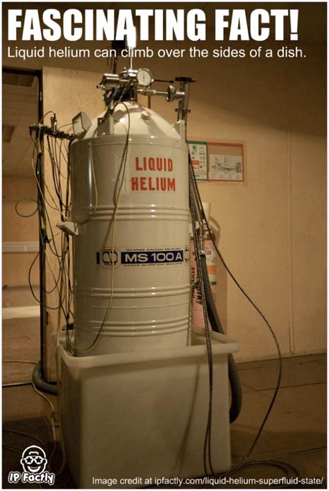 Liquid helium can climb over the sides of a dish. | Always Learning!