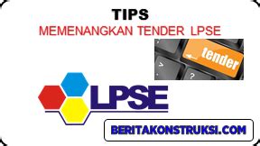 Tips Memenangkan Tender LPSE - Konstruksi Sipil