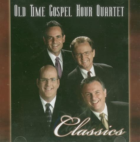 Old Time Gospel Hour Quartet, Robbie Hiner - Old Time Gospel Hour Quartet Classics - Amazon.com ...