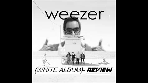 Weezer - (White Album) Reseña - Opinión Discografía - YouTube