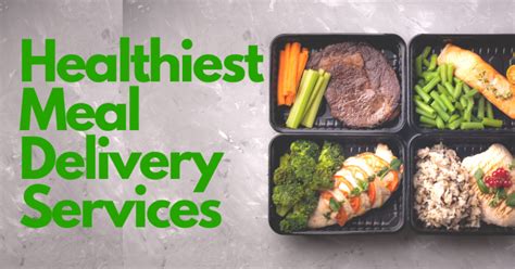 12 Healthiest Meal Delivery Services Review (2020 UPDATE)