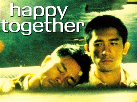 Happy Together (1997) - Rotten Tomatoes