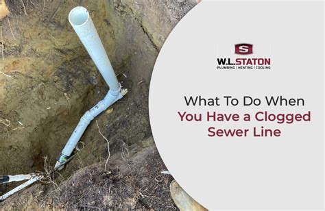 What To Do When You Have a Clogged Sewer Line | by W.L. Staton Plumbing ...