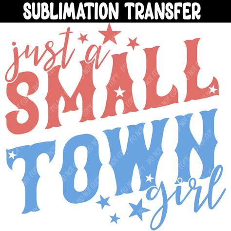 Small Town Girl Sublimation Transfer – Wills Creek Designs