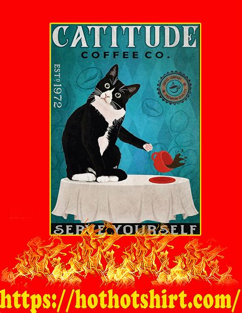 © LUXURY Cat Catitude coffee co serve yourself poster