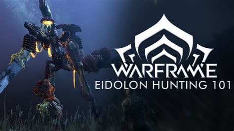 Warframe: Eidolon Hunting 101 - YouTube