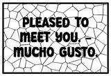 PLEASED TO MEET YOU –MUCHO GUSTO Spanish Word Phrase Coloring Pages sketch template