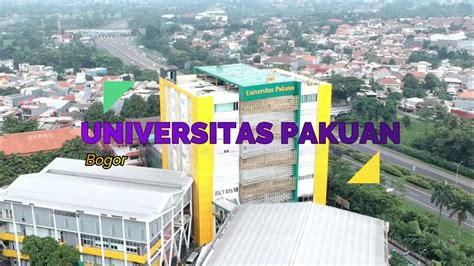 UNIVERSITAS PAKUAN, BOGOR JAWA BARAT - YouTube