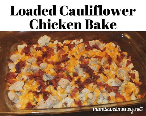 Loaded Cauliflower Chicken Bake - Mom Saves Money
