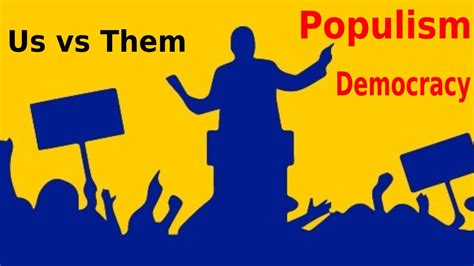 What is Populism? how does populism work? Populism VS Democracy - Us v Them - YouTube