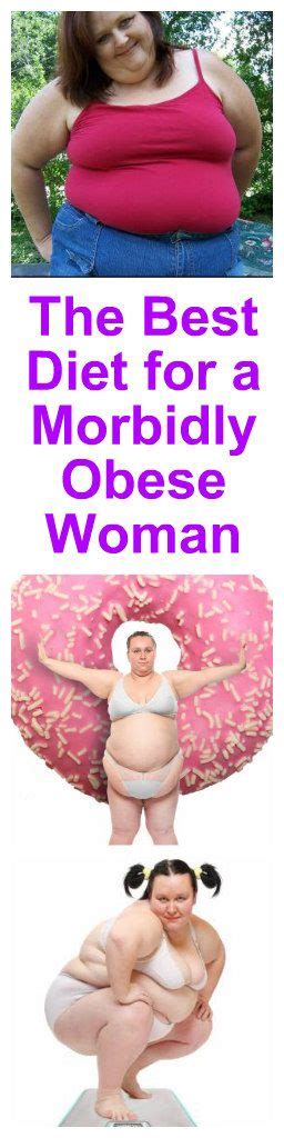 The Best Diet For Morbidly Obese Women