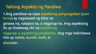 Aspekto ng Pandiwa.pptx kahalagahan neto | PPT