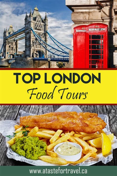 7 Delicious London Food Tours | A Taste for Travel