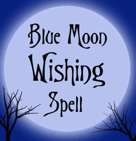 Blue Moon Wishing Spell - Moody Moons | Blue moon rituals, Blue moon ...