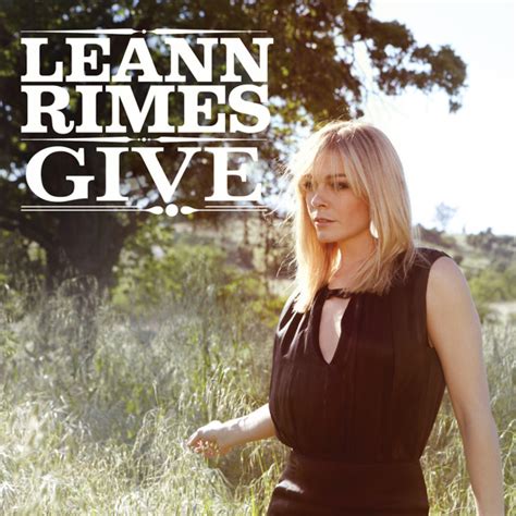 Coverlandia - The #1 Place for Album & Single Cover's: LeAnn Rimes - Give (Official Single Cover)