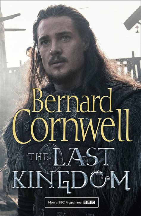 The Last Kingdom (The Last Kingdom Series, Book 1): Cornwell, Bernard ...