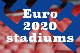 Euro 2020 stadiums: Where is the next game being played? - The Set Pieces