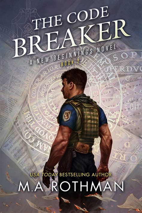 The Code Breaker (New Beginnings, #2) by M.A. Rothman | Goodreads