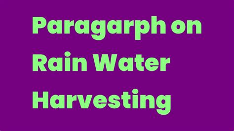 Paragarph on Rain Water Harvesting - Write A Topic
