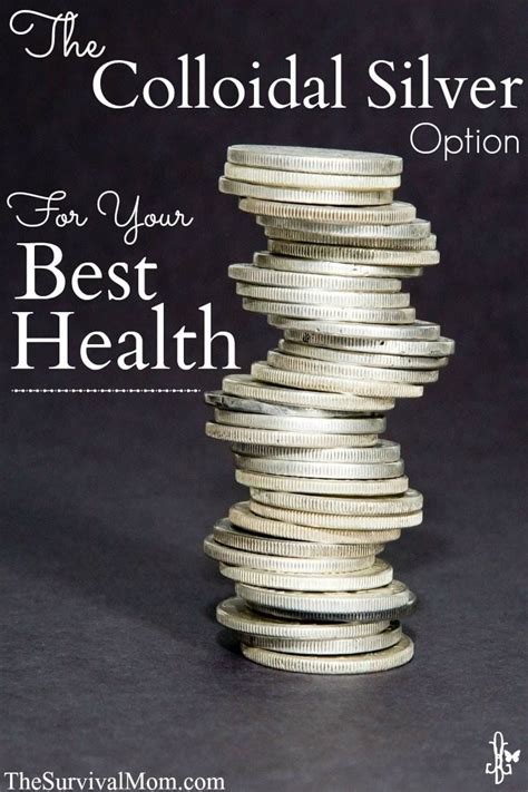 The Colloidal Silver Option for Your Best Health - Survival Mom