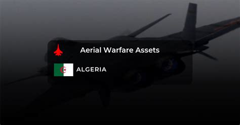 Algeria - Aerial Warfare Assets - Force Index - Military Watch Magazine